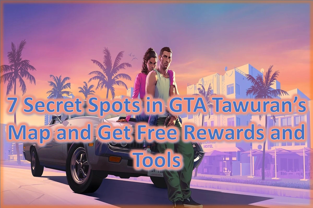 7 Secret Spots in GTA Tawuran’s Map and Get Free Rewards and Tools